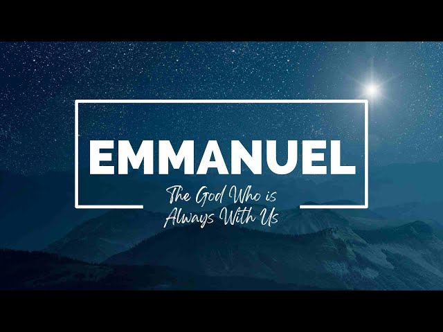 Emmanuel: The God Who Is Always With Us | December 22, 2024 | Saskatoon Victory Church