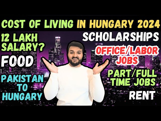 12,00,000 PKR Salary in Hungary | Kitna Kama Sakte Ho? | Living Cost & Jobs 2024|Pakistan Se Hungary