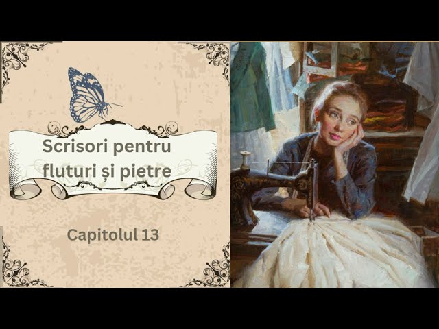 Scrisori pentru fluturi și pietre de Călin Gruia - Capitolul 13/89 - Audiobook