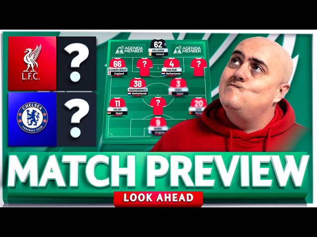 LIVERPOOL vs CHELSEA! Starting XI Prediction & Preview