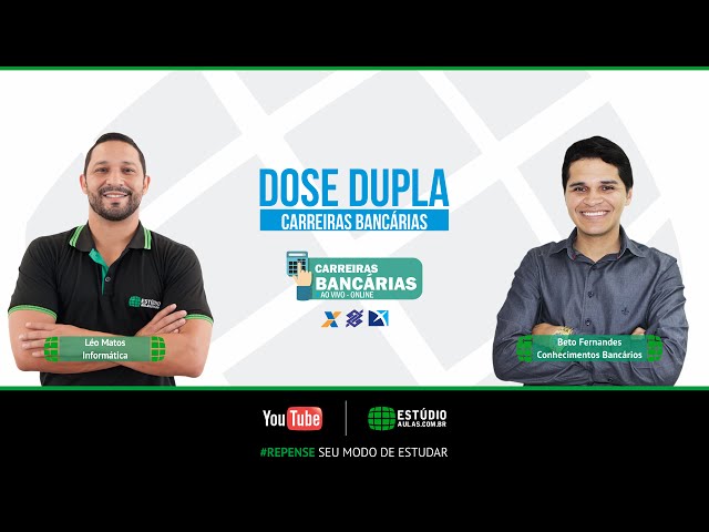 Dose Dupla – Carreiras Bancárias – Informática e Conhecimentos Bancários