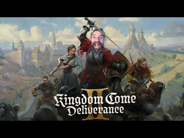 Andy & Nick Play Kingdom Come Deliverance 2!