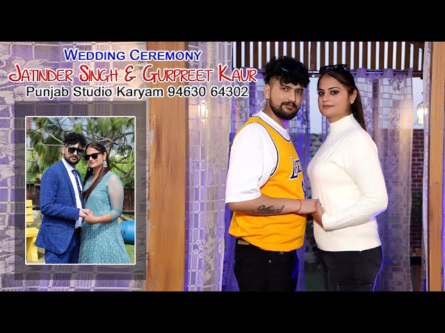 🔴Live Wedding Ceremony of Jatinder Singh 💖💖 Gurpreet Kaur || Punjab Studio Karyam