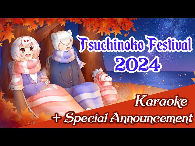 【Tsuchinoko Festival 2024】- Karaoke and Special Announcement!