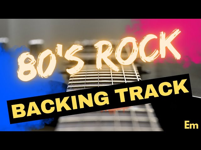 Rock Backing Track in Em - 80's style