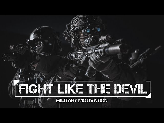 FIGHT LIKE THE DEVIL || Military Motivation