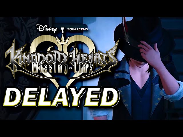 Kingdom Hearts Missing-Link has been DELAYED!