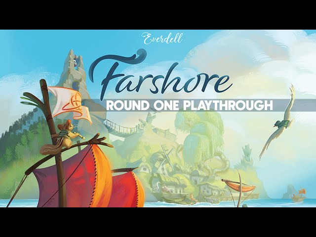 Everdell: Farshore - Round One Playthrough