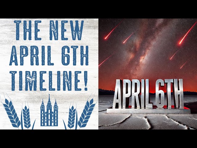 The New April 6th Timeline!