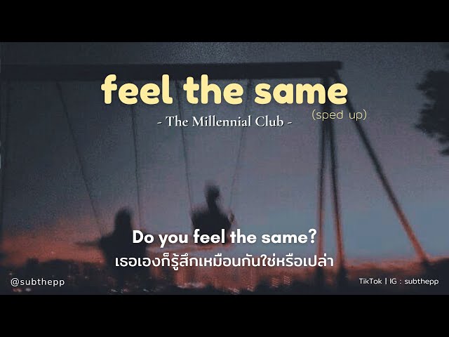 [THAISUB] feel the same (sped up) - The Millennial Club