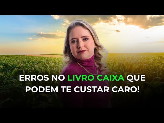 Como preencher corretamente o Livro Caixa digital do produtor rural?