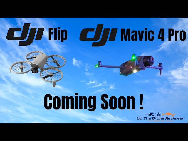 DJI Flip & DJI Mavic 4 Pro Coming Soon