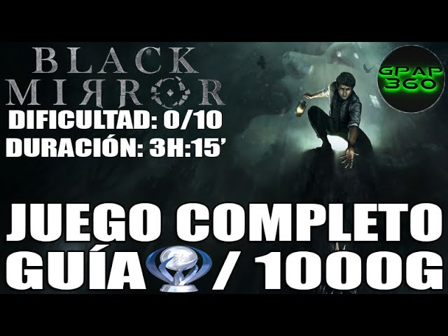 Black Mirror | Juego COMPLETO: Guía paso a paso Trofeo Platino / 1000G