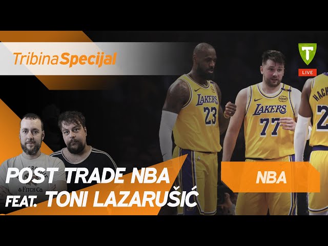 Post trade NBA feat. Toni Lazarušić | Tribina NBA