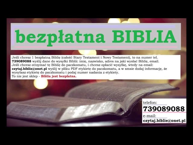 bezpłatna Biblia dla Ciebie, wyślij sms na numer: 739089088 podając adres na jaki chcesz ją otrzymać