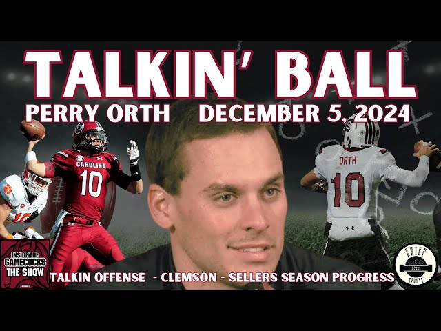 Talkin' Ball: Perry Orth 12-05-2024 | South Carolina Gamecocks