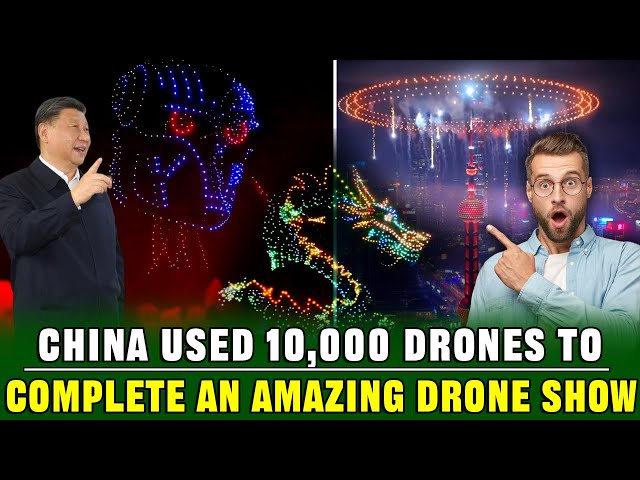 Incredible! China Uses 10,000 Drones for an Amazing Aerial Show That Stuns the West!