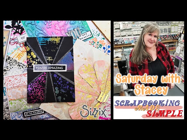 588 Saturday with Stacey Craft Class. Learn about 2 New 49 and Market Die & Stamp Sets by Sizzix