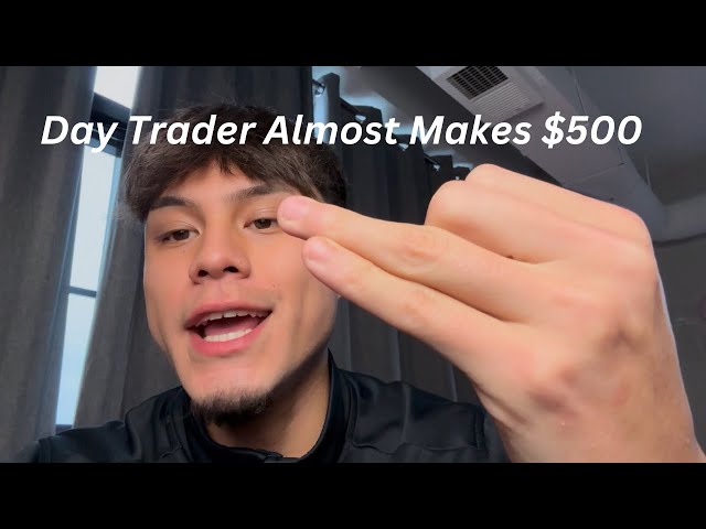 17 Year Old Day Trader Almost Makes $500