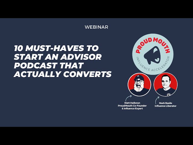 Top 10 Must-Haves To Start an Advisor Podcast That Actually Converts