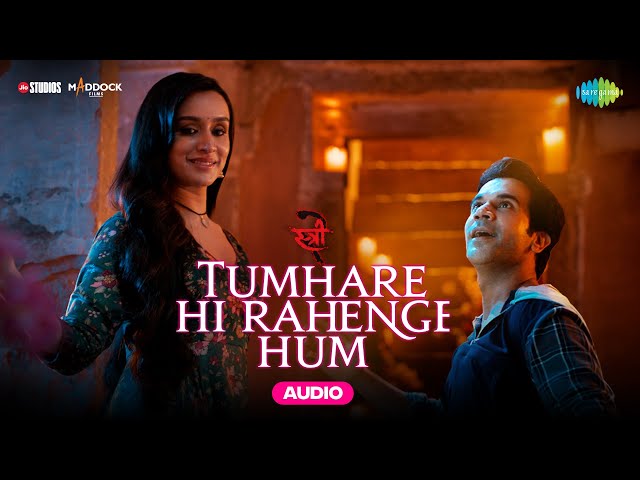 Tumhare Hi Rahenge Hum -Audio|Stree2|Shraddha Kapoor|Rajkummar Rao|Sachin-Jigar|Varun|Shilpa|Amitabh