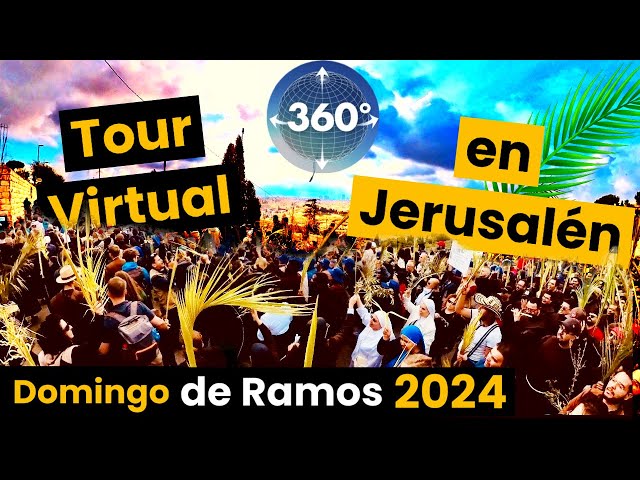 Tour Virtual Domingo de Ramos JERUSALÉN 2024