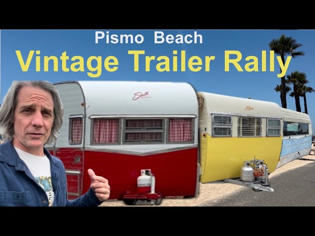 Pismo Vintage Trailer Rally 2024