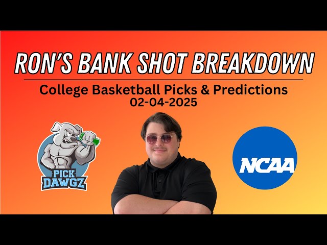 College Basketball Picks & Predictions Today 2/4/25 | Ron's Bank Shot Breakdown