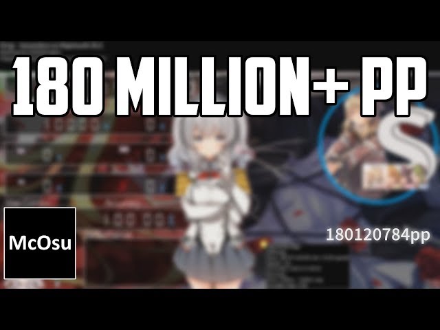 [McOsu] 180,000,000+ PP in 8 seconds!