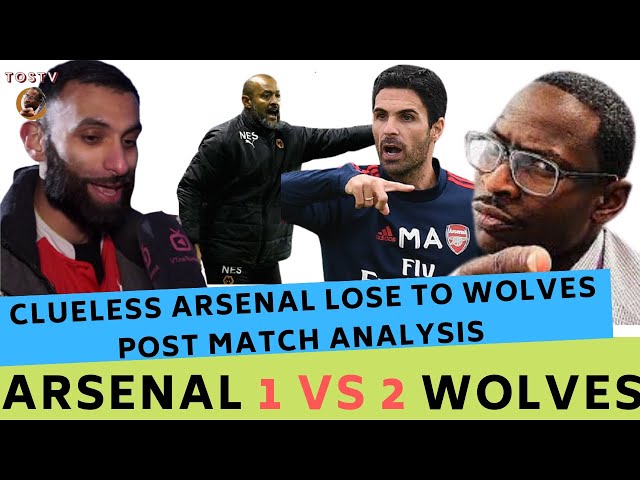 ARSENAL 1 VS 2 WOLVES POSTMATCH ANALYSIS WITH AFTV MOH AND TADE | TOSTV LIVE MATCHDAY