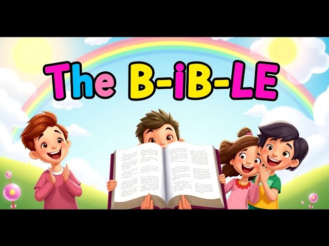 The B-I-B-L-E | Fun Kids Bible Song | Learn God's Word with Us!