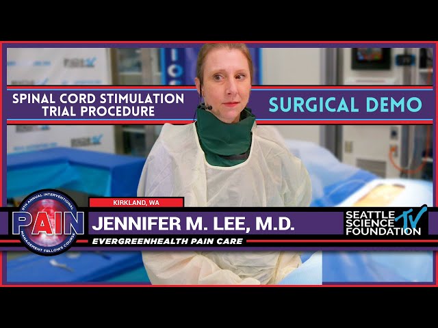 Spinal Cord Stimulation Trial Procedure - Jennifer Lee, M.D.