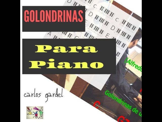 GOLONDRINAS DE UN SOLO VERANO PARA PIANO CARLOS GARDEL! GOLONDRINAS PARA PIANO CARLOS GARDEL