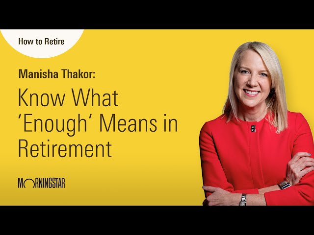 How to Retire: Know What ‘Enough’ Means in Retirement