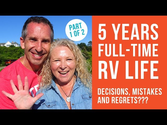 5 YEARS FULL-TIME RV. MISTAKES, REGRETS, DECISIONS. OUR TOP 5 (Part 1/2) | Full-time RV Life