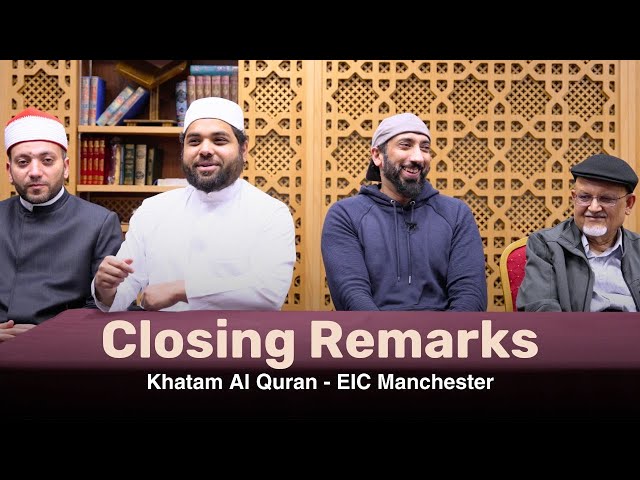 Khatam Al-Quran Reminder | Nouman Ali Khan | Sh. Fahim | Qari Mohamed Salah | Kausar Ali Khan