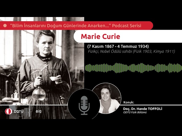 Doğum günün kutlu olsun Marie Curie! 🧁 Bilim İnsanları Podcast Serisi Bölüm 13 🎙️