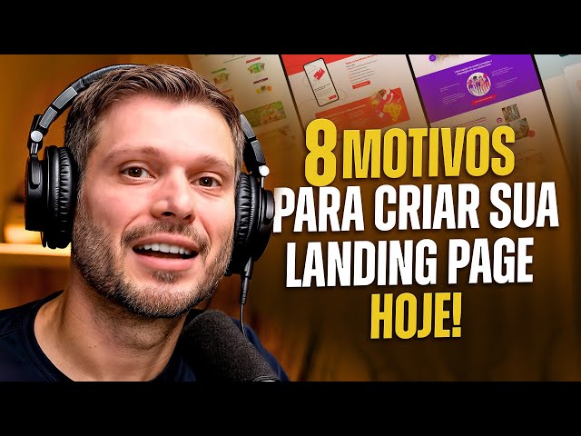 8 Motivos Para Criar Sua Landing Page Agora Mesmo! | Podcast Extremo #133