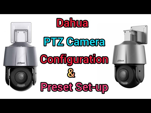 How to set Preset in Dahua PTZ camera | Dahua PTZ Camera