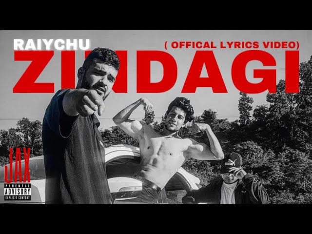 ZINDAGI || RAIYCHU || OFFICAL LYRICS VIDEO 2022 || PROD.BY LEJJA || JAX PRODUCTIONS