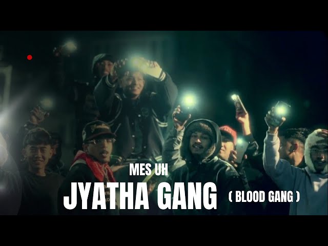 Mes UH - JYATHA GANG ( BLOOD GANG ) @mesuh2895