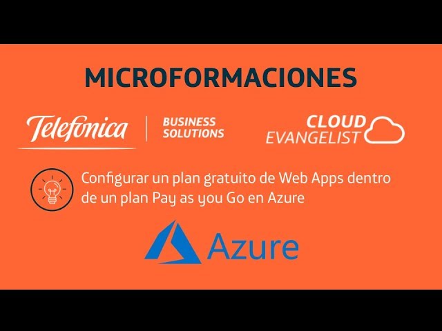 Microformaciones - Cloud Evangelist - Configurar un plan gratuito para Web Apps en Azure