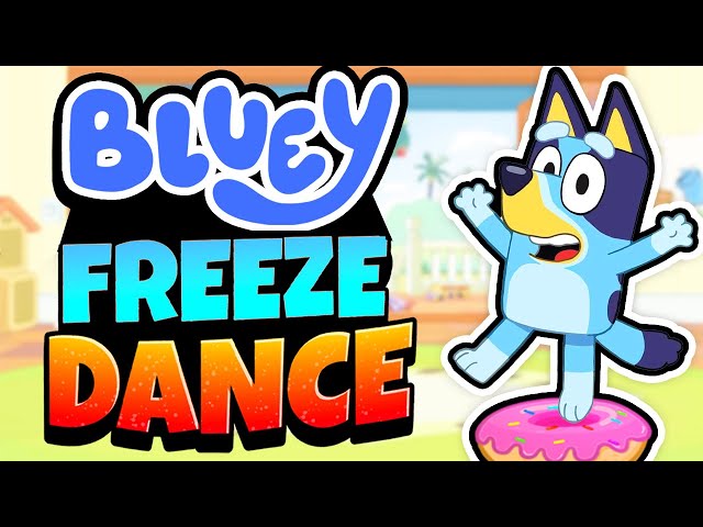 Bluey Freeze Dance Party | Floor Is Lava | Brain Breaks For Kid | Danny Go!