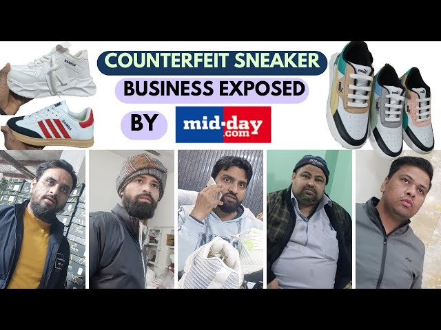 MID-DAY INVESTIGATION Exposes FAKE Sneaker Business Like Never Before