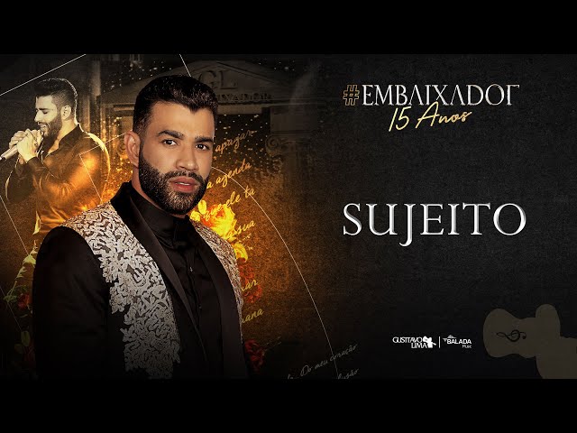 Gusttavo Lima - Sujeito #Embaixador15Anos