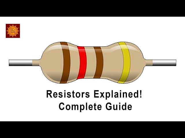 Resistors Explained! Complete Guide for Beginners & Experts