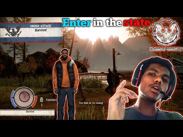 Enter in the state || State of decay || part 1 || Hindi gameplay ||