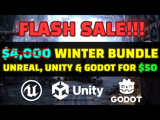 WINTER FLASH SALE - $4,000 Unreal Engine, Unity and Godot BUNDLES for ONLY $50 (Limited Time)