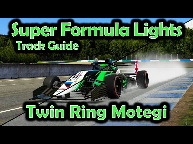 iRacing Track Guide: Mastering Twin Ring Motegi Super Formula Lights - Season 2 Week 5 2024