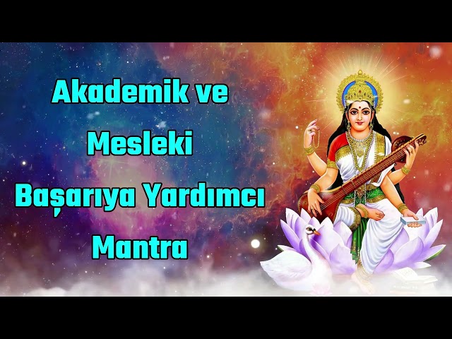 Akademik ve Profesyonel Başarıya Yardımcı Mantra